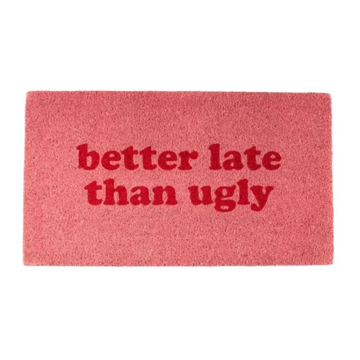 Better Late Than Ugly Dørmatte