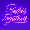 Better Together Neon Skilt