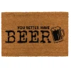 You Better Have Beer Dørmatte
