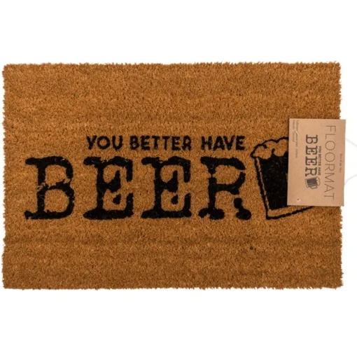 You Better Have Beer Dørmatte